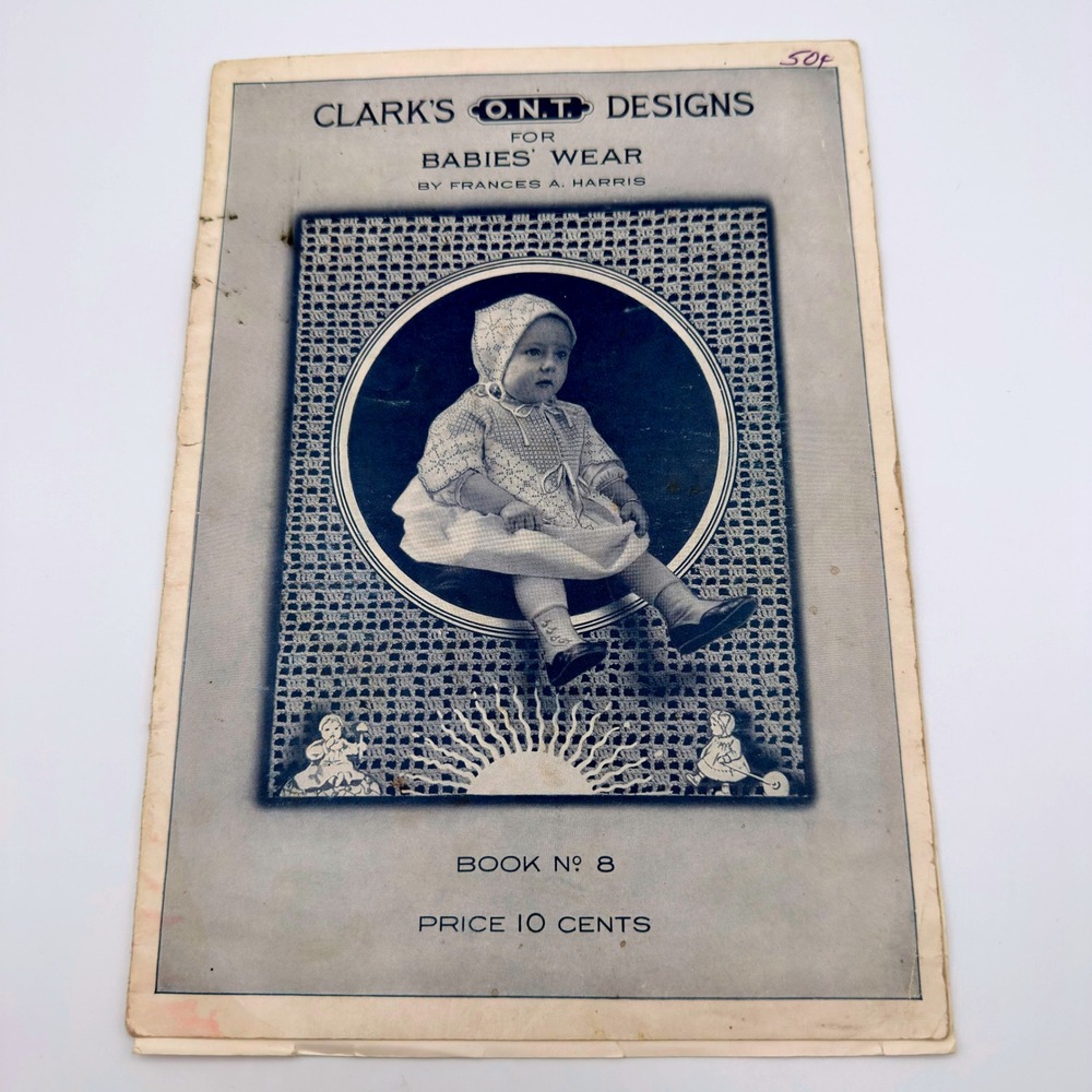 Vintage 1920 Clark's ONT Designs Babies Wear Crochet Pattern Book No 8 Harris